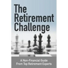 The Retirement Challenge: A Non-financial Guide From Top Retirement Experts