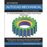 AutoCAD Mechanical: 400 Practice Drawings For AUTOCAD MECHANICAL and Other Feature-Based 3D Modeling Software