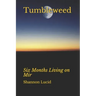 Tumbleweed: Six Months Living on Mir