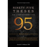 Ninety-Five Theses for a New Reformation: A Road Map for Post-Evangelical Christianity
