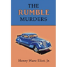 The Rumble Murders: A Golden-Age Mystery Reprint