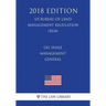 Oil Shale Management - General (US Bureau of Land Management Regulation) (BLM) (2018 Edition)