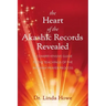 The Heart of the Akashic Records Revealed: A Comprehensive Guide to the Teachings of the Pathway Prayer Process