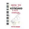 How to play the keyboard fast: A Beginners Guide to playing any song in melody (level 1)