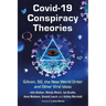 Covid-19 Conspiracy Theories: Qanon, 5g, the New World Order and Other Viral Ideas