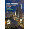 Miami Transformed: Rebuilding America One Neighborhood, One City at a Time