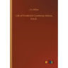 Life of Frederick Courtenay Selous, D.S.O.