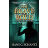 The Brave and the Bold: Book 3 of The Hidden Truth