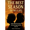 The Best SEASON Of My Life: Faith-Filled Devotions To Encourage Seniors Over 60