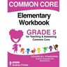 Common Core Elementary Workbook Grade 5