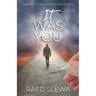 IT Was You