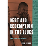 Debt and Redemption in the Blues: The Call for Justice