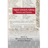 Digital Scholarly Editing: Theories and Practices