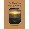 The Magnificent Light of Morning