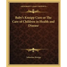Baby's Kneipp Cure or the Care of Children in Health and Disease
