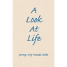 A Look At Life