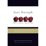 Just Enough: Tools for Creating Success in Your Work and Life