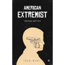 American Extremist: The Psychology of Political Extremism (2nd edition) - Imperium Press
