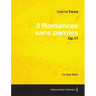 3 Romances sans paroles Op.17 - For Solo Piano (1878)
