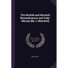 The Norfolk and Norwich Remembrancer and Vade-Mecum [By J. Matchett]