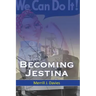 Becoming Jestina