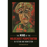 The Mind of the Holocaust Perpetrator in Fiction and Nonfiction