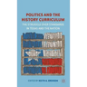 Politics and the History Curriculum: The Struggle Over Standards in Texas and the Nation
