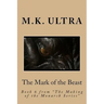The Mark of the Beast: Book 6 from "The Making of the Monarch Series"
