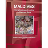 Maldives: Doing Business, Investing in Maldives Guide Volume 1 Strategic, Practical Information, Regulations, Contacts
