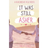 It Was Still Asher: A Sweet YA Romance