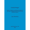 Liminal Images: Aspects of Medieval Architectural Sculpture in the South of England from the Eleventh to the Sixteenth Centuries