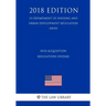 HUD Acquisition Regulations (HUDAR) (US Department of Housing and Urban Development Regulation) (HUD) (2018 Edition)