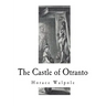 The Castle of Otranto: A Gothic Novel