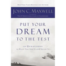 Put Your Dream to the Test: 10 Questions That Will Help You See It and Seize It