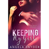 Keeping My Girl: A Dark Mafia Romance