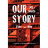 Our Story Jets and Sharks Then and Now: As Told by Cast Members from the Movie West Side Story