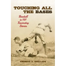 Touching All the Bases: Baseball in 101 Fascinating Stories