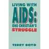 Living With AIDS: One Christian's Struggle