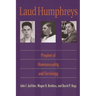 Laud Humphreys: Prophet of Homosexuality and Sociology