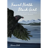 Travel North Black Girl