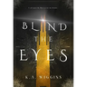 Blind the Eyes