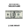 How to Become a Millionaire!