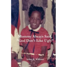 Mommy Always Said, God Don't Like Ugly
