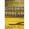 The Golden Thread: How Fabric Changed History