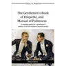 The Gentlemen's Book of Etiquette, and Manual of Politeness