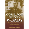 Courage Beyond Words: Holocaust Witness, Nazi Hunter, Language Teacher to the Stars: The Many Lives and Languages of Miche