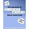 The Big Book of SIXTH GRADE "Sight Word" Word Searches: "Sight Word" word search workbook for kids! Education is FUN!