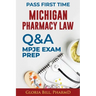 Michigan Pharmacy Law Questions and Answers: Mpje Exam Prep