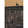 A Good High Place