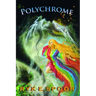 Polychrome: A Romantic Fantasy